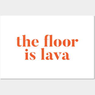 The Floor Is Lava Posters and Art